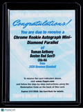 2026 Bowman Roman Anthony Rookie Mini Diamond Auto /100 REDEMPTION RC