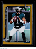2025 Topps Chrome Jalen Hurts True Gold 6/50