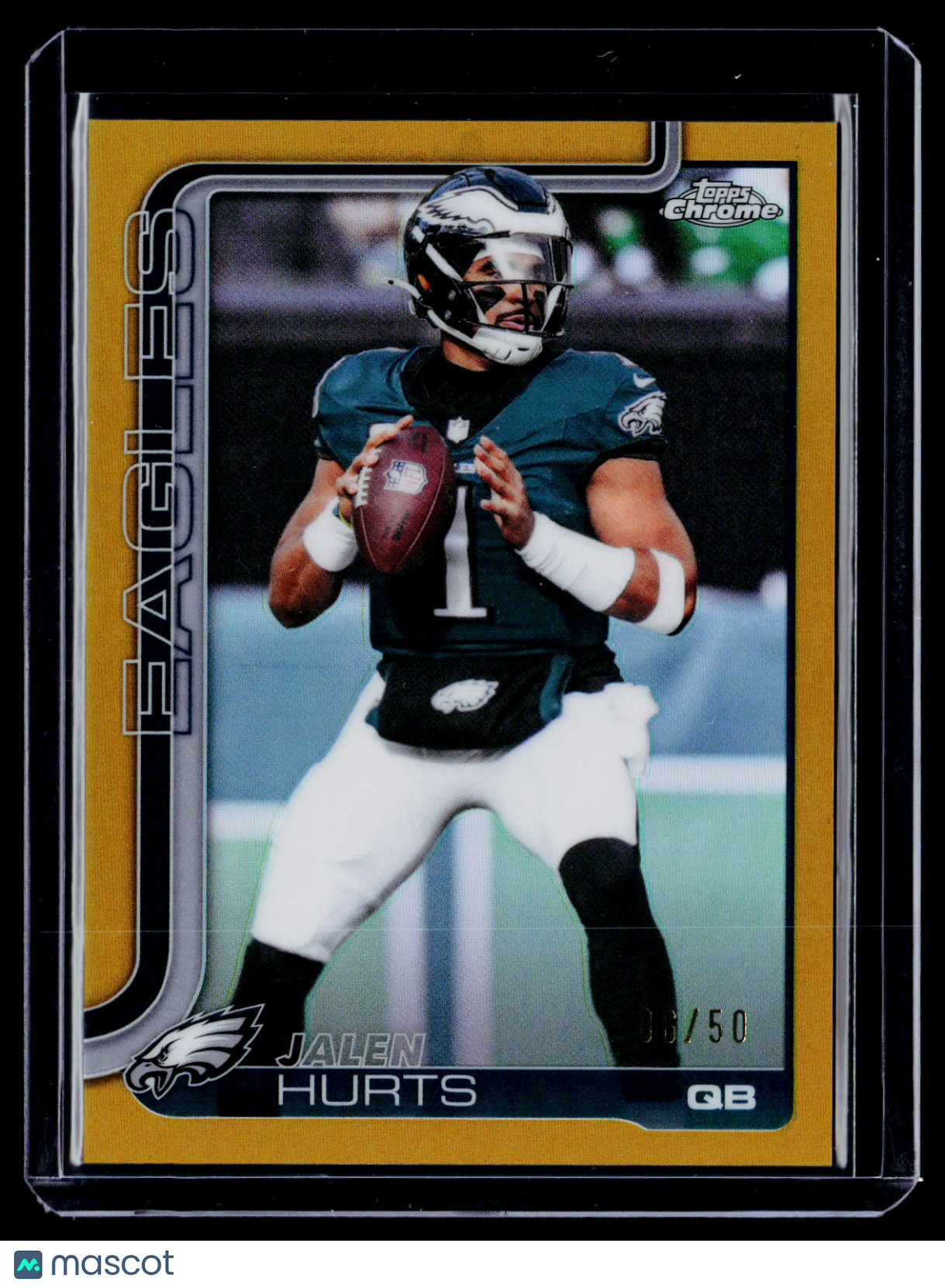 2025 Topps Chrome Jalen Hurts True Gold 6/50