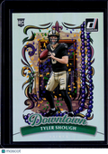 2025 Donruss Tyler Shough Downtown
