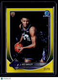 2025 Bowman Ace Bailey Rookie Yellow Refractor 21/75 RC