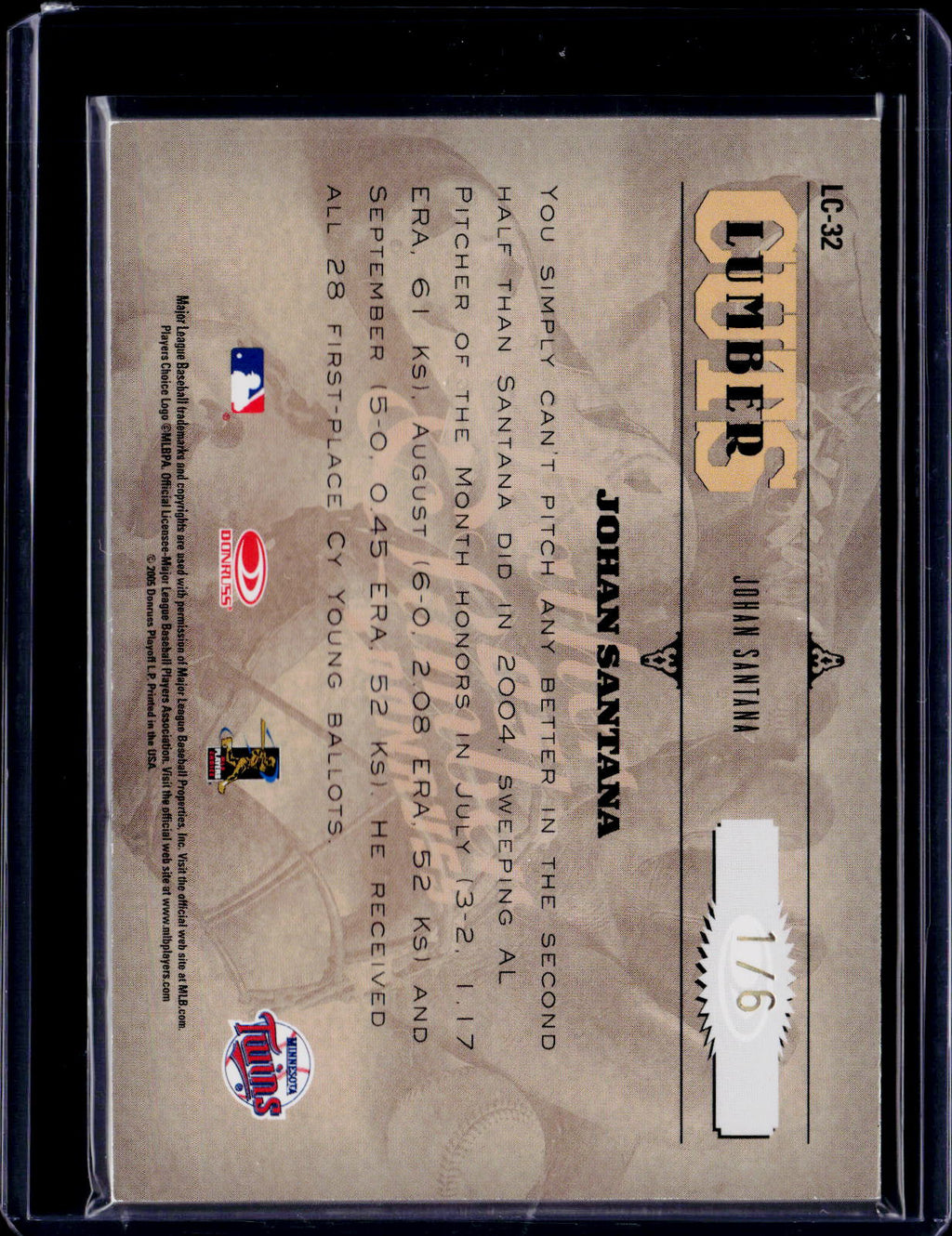2005 Lether & Lumber Donruss Johan Santana Lumber Cuts Auto 1/6