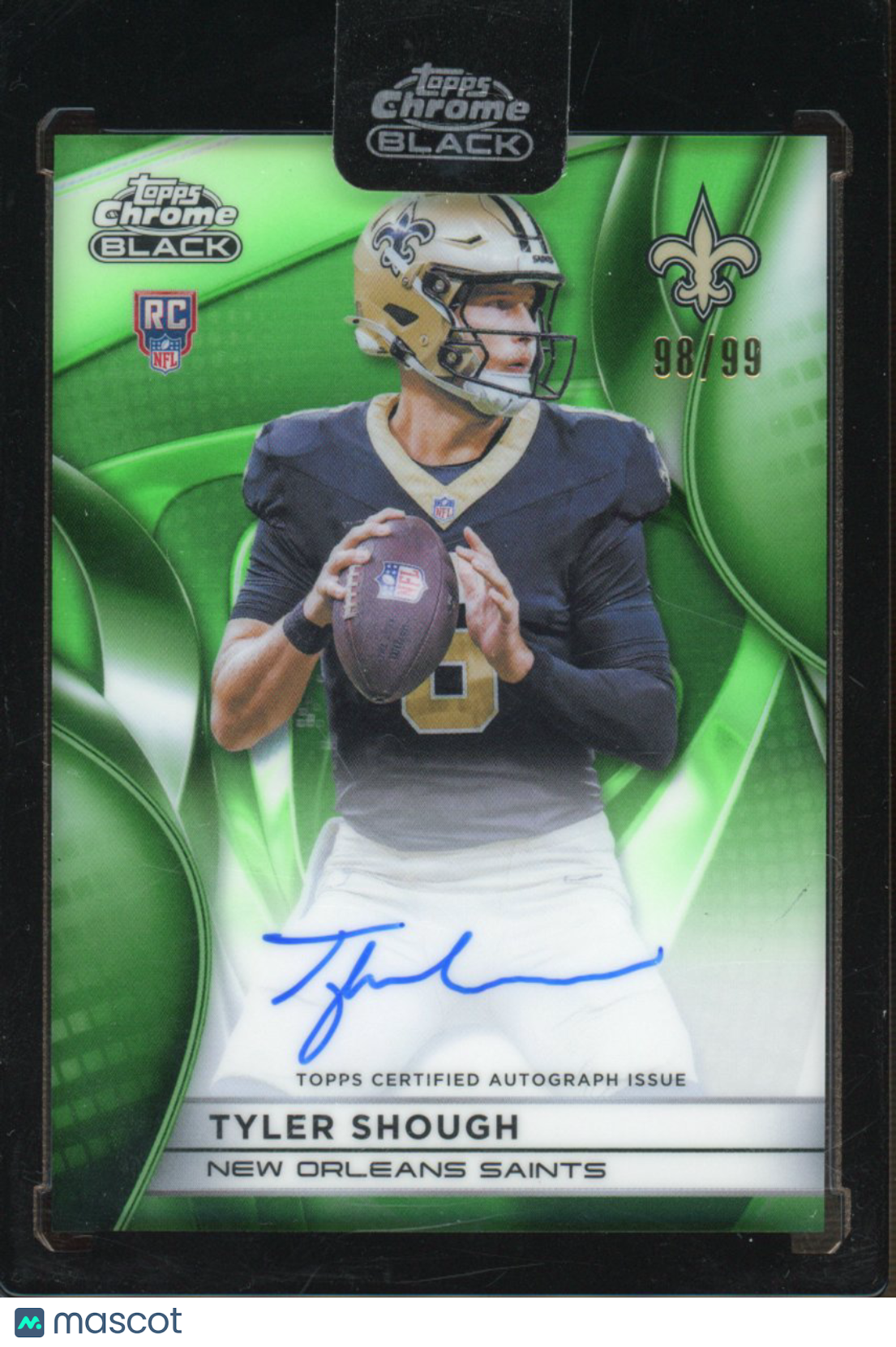 2025 Topps Chrome Black Tyler Shough Rookie Green Auto 98/99 RC