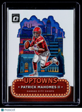 2025 Donruss Optic Patrick Mahomes II Uptown