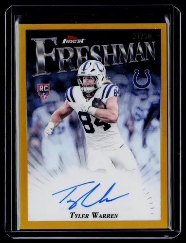 2025 Topps Finest Tyler Warren Rookie Freshman Gold Auto 21/50