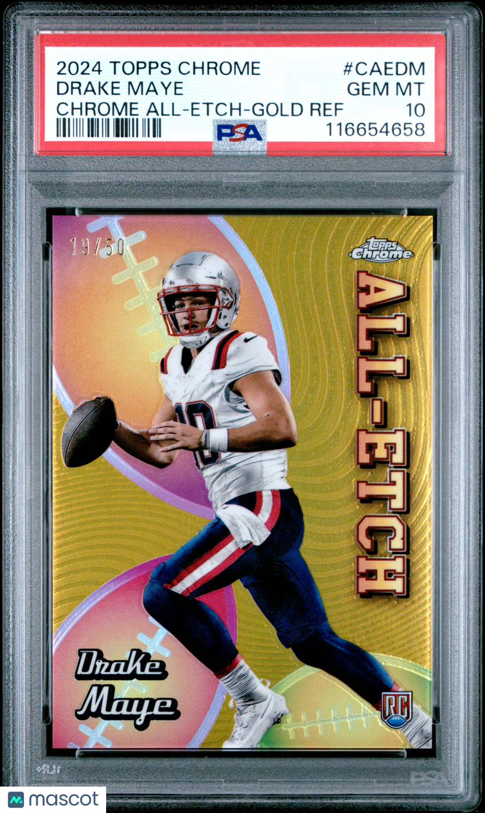 2024 Topps Chrome Drake Maye Rookie Gold Refractor All Etch 19/50 PSA 10 RC